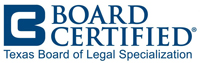 Texas Board of Legal Specialization Certified